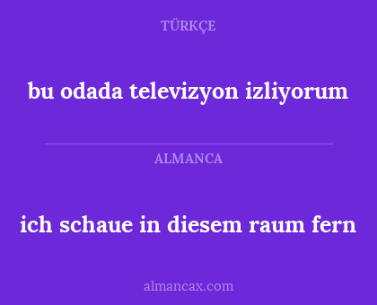 bu odada televizyon izliyorum - ich schaue in diesem raum fern