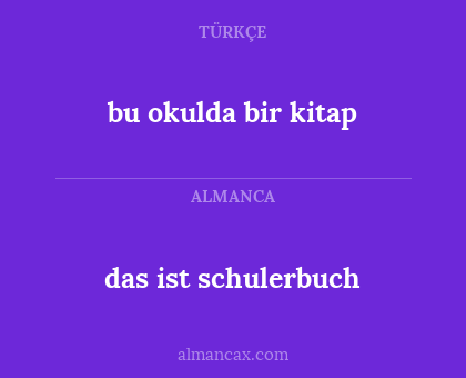 das ist schulerbuch - bu okulda bir kitap