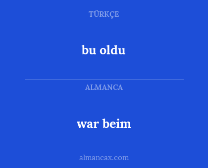 bu oldu - war beim