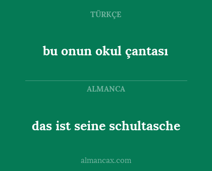 das ist seine schultasche - bu onun okul çantası
