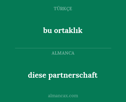 bu ortaklık - diese partnerschaft