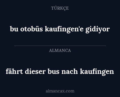 fährt dieser bus nach kaufingen - bu otobüs kaufingen'e gidiyor