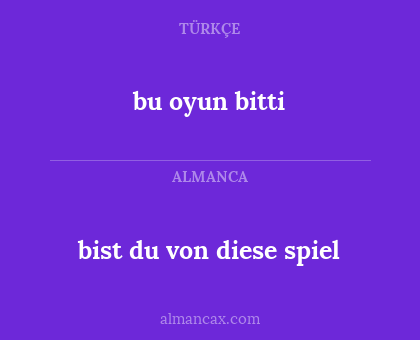 bu oyun bitti - bist du von diese spiel