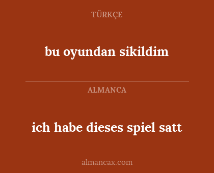 bu oyundan sikildim - ich habe dieses spiel satt