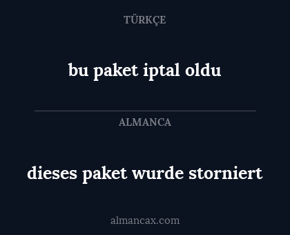 dieses paket wurde storniert - bu paket iptal oldu