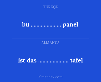 bu ..................... panel - ist das ..................... tafel