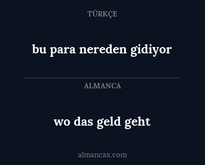 wo das geld geht - bu para nereden gidiyor