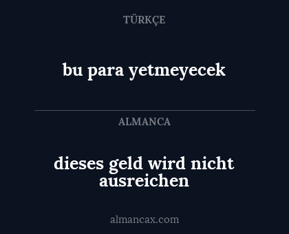 dieses geld wird nicht ausreichen - bu para yetmeyecek