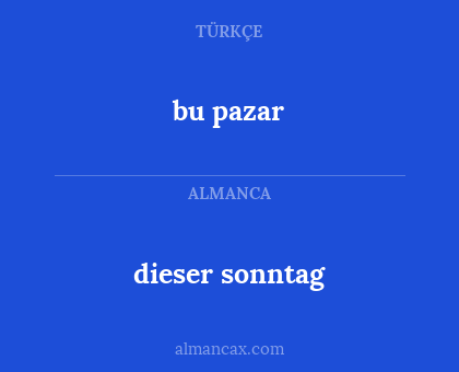 dieser sonntag - bu pazar