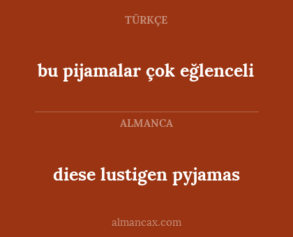 bu pijamalar çok eğlenceli - diese lustigen pyjamas