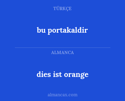 dies ist orange - bu portakaldir
