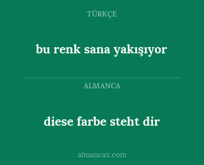 diese farbe steht dir - bu renk sana yakışıyor