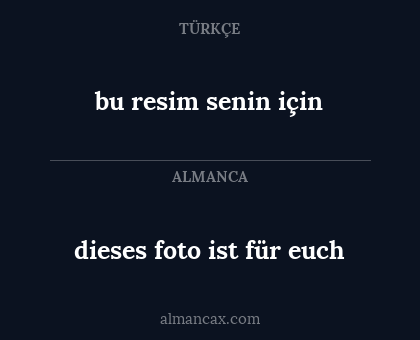 bu resim senin için - dieses foto ist für euch