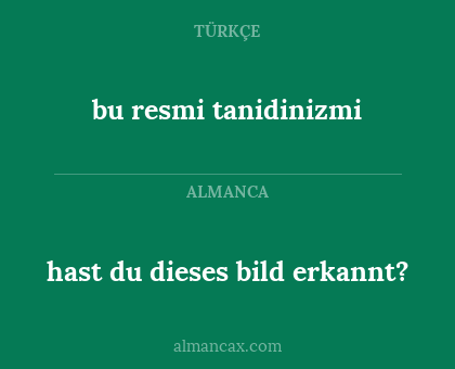 bu resmi tanidinizmi - hast du dieses bild erkannt?