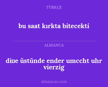 bu saat kırkta bitecekti - di̇e üstünde ender umccht uhr vierzig