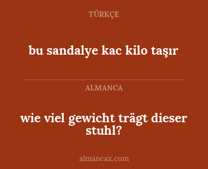 wie viel gewicht trägt dieser stuhl? - bu sandalye kac kilo taşır