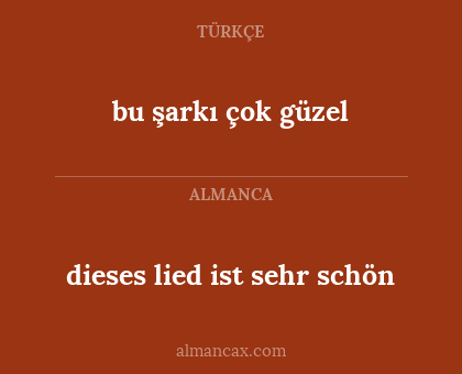 bu şarkı çok güzel - dieses lied ist sehr schön