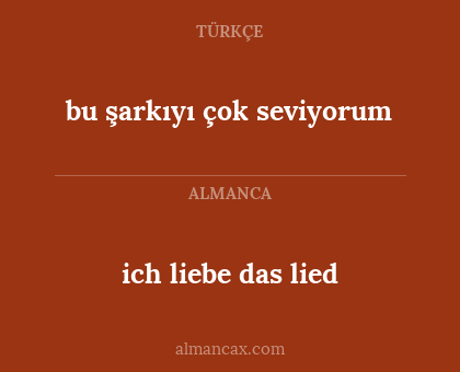 bu şarkıyı çok seviyorum - ich liebe das lied