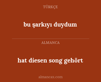 bu şarkıyı duydum - hat diesen song gehört