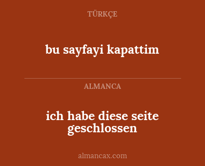 ich habe diese seite geschlossen - bu sayfayi kapattim