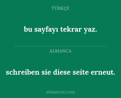 schreiben sie diese seite erneut. - bu sayfayı tekrar yaz.