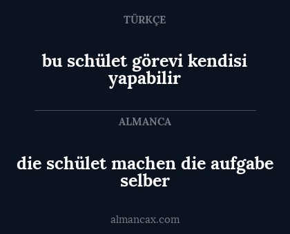 bu schület görevi kendisi yapabilir - die schület machen die aufgabe selber