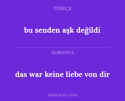 das war keine liebe von dir - bu senden aşk değildi