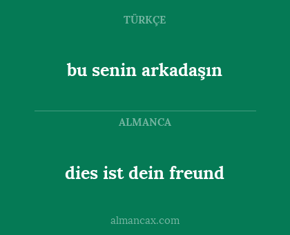 dies ist dein freund - bu senin arkadaşın