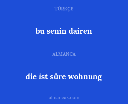 die ist süre wohnung - bu senin dairen
