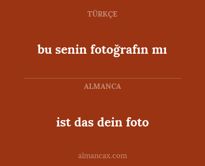 ist das dein foto - bu senin fotoğrafın mı