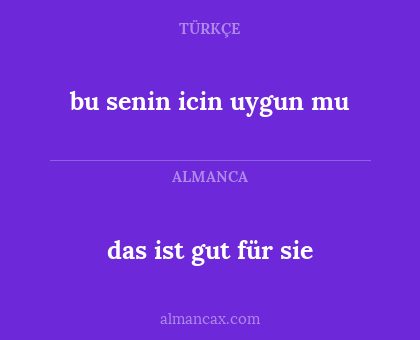 bu senin icin uygun mu - das ist gut für sie