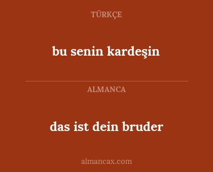 bu senin kardeşin - das ist dein bruder