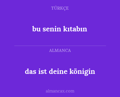 das ist deine königin - bu senin kıtabın