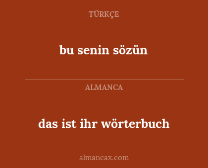 bu senin sözün - das ist ihr wörterbuch