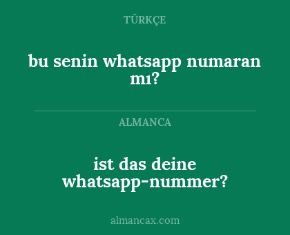 bu senin whatsapp numaran mı? - ist das deine whatsapp-nummer?