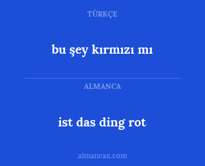 bu şey kırmızı mı - ist das ding rot