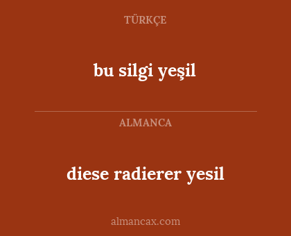 diese radierer yesil - bu silgi yeşil