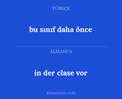 bu sınıf daha önce - in der clase vor