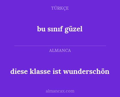 bu sınıf güzel - diese klasse ist wunderschön
