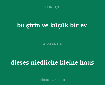 bu şirin ve küçük bir ev - dieses niedliche kleine haus