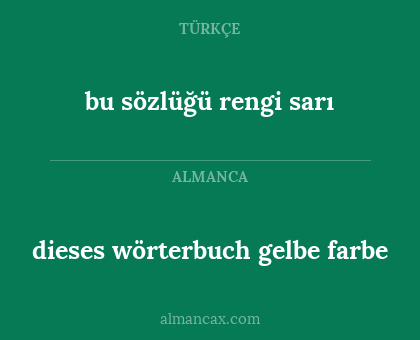 bu sözlüğü rengi sarı - dieses wörterbuch gelbe farbe