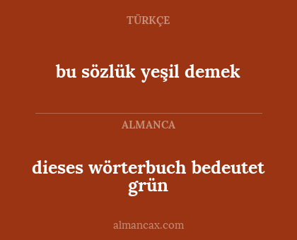 bu sözlük yeşil demek - dieses wörterbuch bedeutet grün