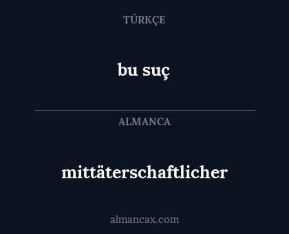mittäterschaftlicher - bu suç