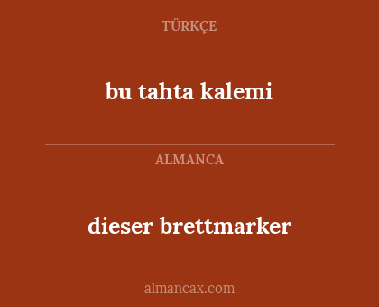 bu tahta kalemi - dieser brettmarker