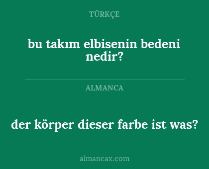 der körper dieser farbe ist was? - bu takım elbisenin bedeni nedir?