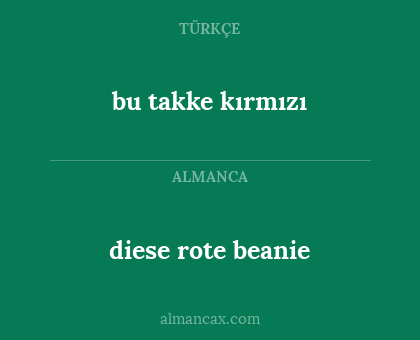 diese rote beanie - bu takke kırmızı