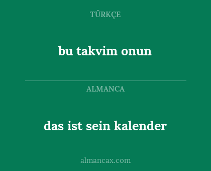 bu takvim onun - das ist sein kalender