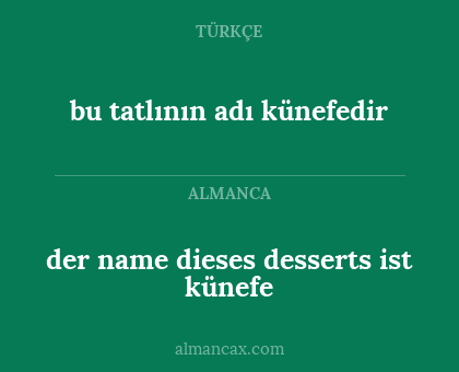 bu tatlının adı künefedir - der name dieses desserts ist künefe