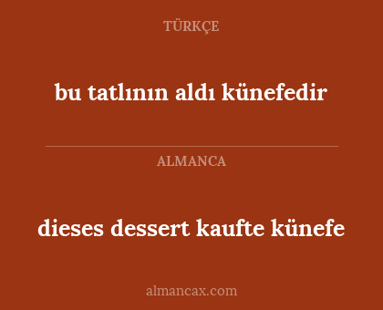 bu tatlının aldı künefedir - dieses dessert kaufte künefe