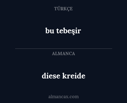 bu tebeşir - diese kreide